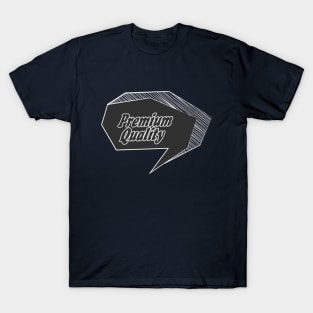 premium quality T-Shirt